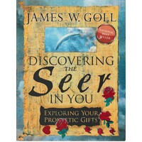 Discovering The Seer In You. Exploring Your Prophetic Gifts