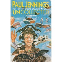 Uncollected 3. Omnibus Edition Containing Undone, Uncovered and Unseen