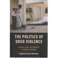 The Politics Of Drug Violence
