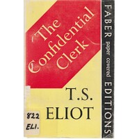 The Confidential Clerk. A Play