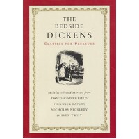 The Bedside Dickens. Classics For Pleasure