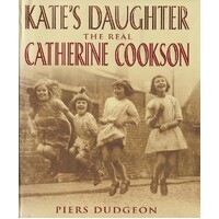 Kate's Daughter. The Real Catherine Cookson