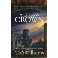 The Witchwood Crown. Book One Of The Last King Of Osten Ard