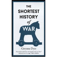 The Shortest History Of War