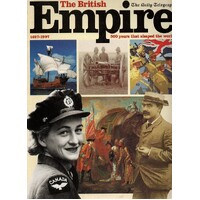 The British Empire. 500 Years That Shaped The World 1497-1997