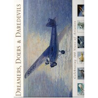 Dreamers, Doers, And Daredevils. Celebrating 100 Years Of Aviation