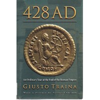 428 AD. An Ordinary Year At The End Of The Roman Empire