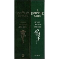 A Camp-fire Yarn 1885-1900 and A Fantasy of Man 1901-1922. Henry Lawson Complete Works. Two Volume Set