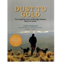 Dust to Gold. The inspiring story of bendigo station home of Shrek 