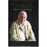 Lawsie. Well...You Wanted To Know