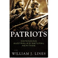 Patriots. Defending Australia's Natural Heritage