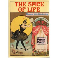 The Spice Of Life. Pleasures Of The Victorian Age