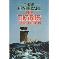 The Tigris Expedition. In Search Of Our Beginnings
