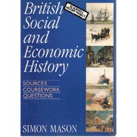 British Social And Economic History. Sources Coursework Questions