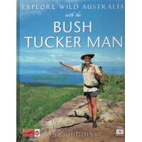 Explore Wild Australia With The Bush Tucker Man