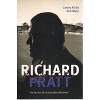 Richard Pratt. The Secrets Of An Australian Billionaire