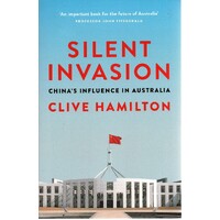 Silent Invasion. China's Influence In Australia