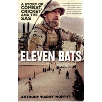 Eleven Bats. A Story Of Combat, Cricket And The SAS