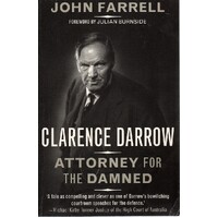 Clarence Darrow. Attorney For The Damned