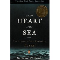 In The Heart Of The Sea. The Tragedy Of The Whaleship Essex