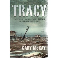 Tracy. The Storm That Wiped Out Darwin On Christmas Day 1974