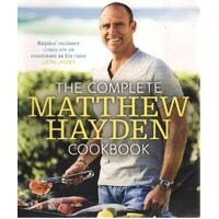 The Complete Matthew Hayden Cookbook