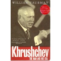 Khrushchev. The Man And His Era