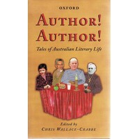 Author Author. Tales Of Australian Literary Life