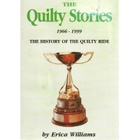 The Quilty Stories 1966-1999. The History Of The Quilty Ride