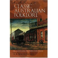 An Anthology Of Classic Australian Folklore