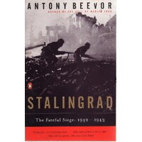 Stalingrad. The Fateful Siege. 1942-1943