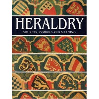 Heraldry. Sources, Symbols, and Meaning