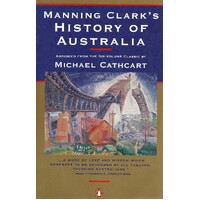Manning Clark's History Of Australia