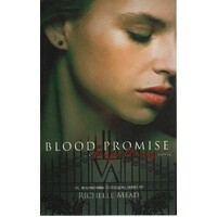 Blood Promise. Book Four Vampire Academy Series
