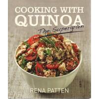 Cooking With Quinoa The Supergrain