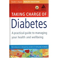 Taking Charge Of Diabetes. A Practical Guide To Managing Your Health And Wellbeing