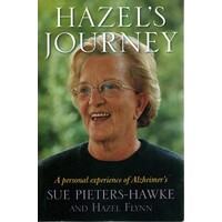 Hazel's Journey. A Personal Experience Of Alzheimer's