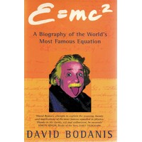 E=mc2. A Biography of the World's Most Famous Equation