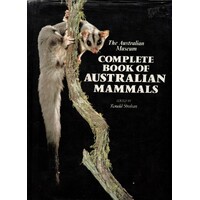 The Australian Museum Complete Book Of Australian Mammals