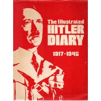 The Illustrated Hitler Diary 1917 - 1945