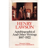 Henry Lawson. Autobiographical and Other Writings 1887-1922. (Volume Two of Collected Prose)