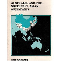 Australia And The Northeast Asian Ascendancy