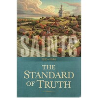 Saints. The Story Of The Church Of Jesus Christ In The Latter Days. The Standard Of Truth. 1815-1846. (Volume 1)
