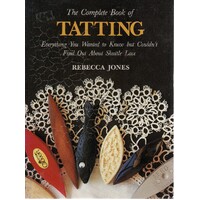 The Complete Book Of Tatting