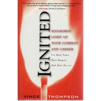 Ignited. Managers! Light Up Your Company And Career