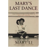 Mary's Last Dance. The Untold Story Of The Wife Of Mao's Last Dancer