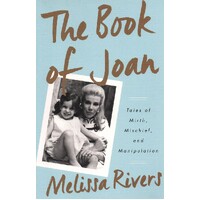 The Book Of Joan. Tales Of Mirth, Mischief And Manipulation