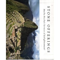 Stone Offerings. Machu Picchu's Terraces Of Enlightenment