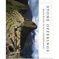 Stone Offerings. Machu Picchu's Terraces Of Enlightenment