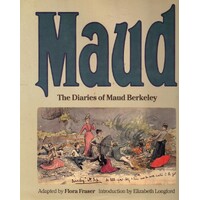 Maud. The Diaries Of Maud Berkeley